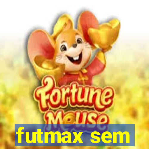 futmax sem